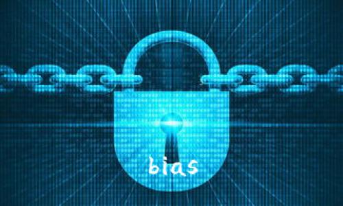 bias